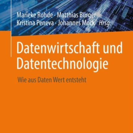 Datenwirtschaft und Datentechnologie: Wie aus Daten Wert entsteht