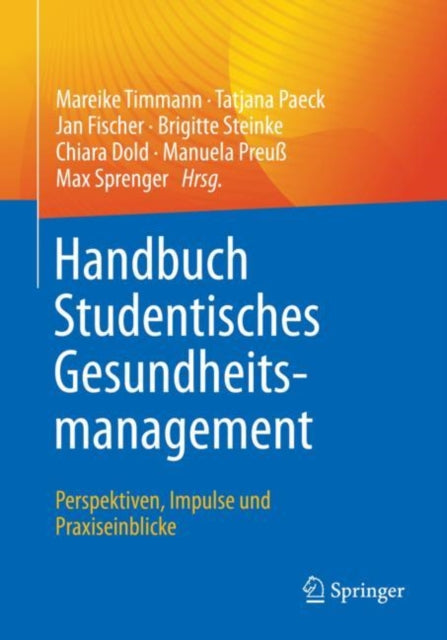 Handbuch Studentisches Gesundheitsmanagement - Perspektiven, Impulse und Praxiseinblicke