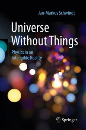 Universe Without Things: Physics in an Intangible