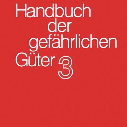 Handbuch der gefährlichen Güter. Band 3: Merkblätter 803-1205