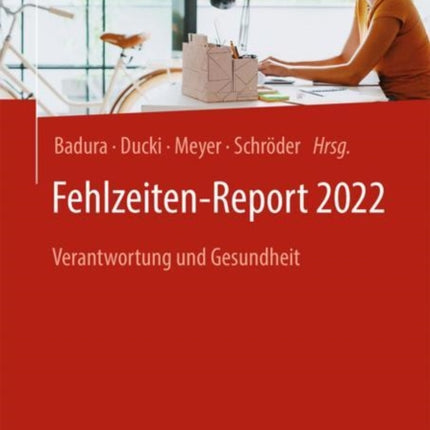 Fehlzeiten-Report 2022: Verantwortung und Gesundheit