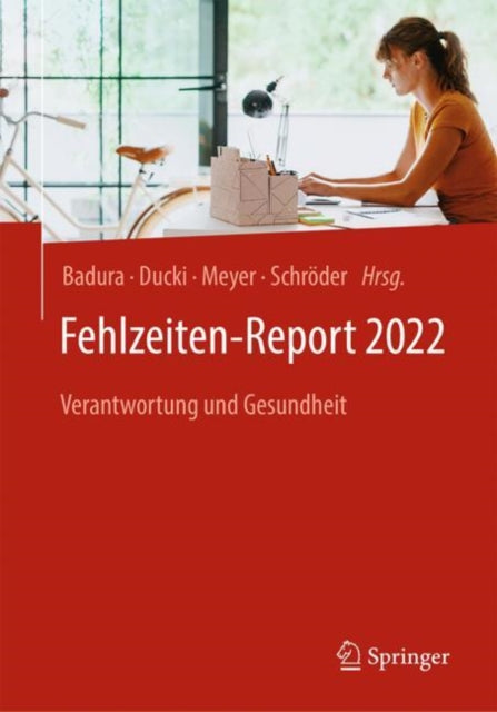 Fehlzeiten-Report 2022: Verantwortung und Gesundheit