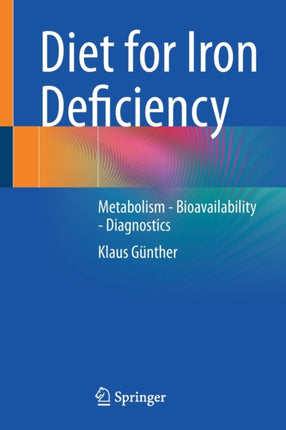 Diet for Iron Deficiency: Metabolism - Bioavailability - Diagnostics