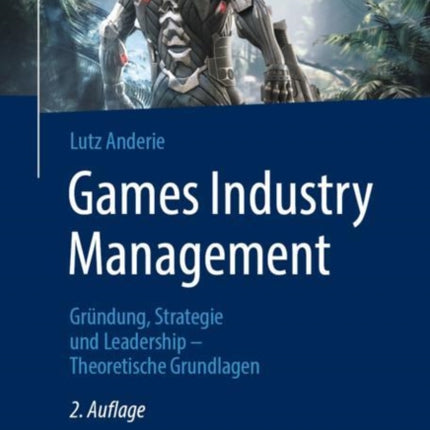 Games Industry Management: Gründung, Strategie