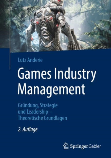 Games Industry Management: Gründung, Strategie