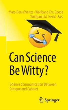 Can Science Be Witty?: Science Communication Between Critique and Cabaret