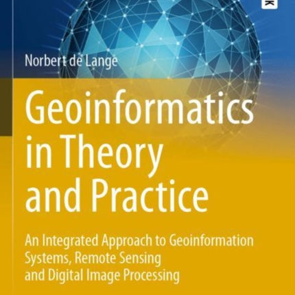 Geoinformatics in Theory and Practice