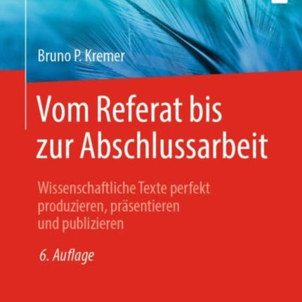 Vom Referat bis zur Abschlussarbeit: