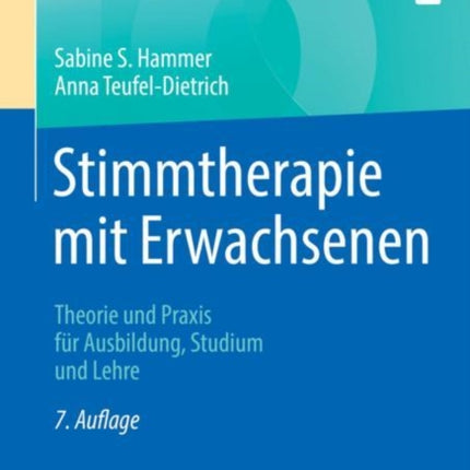 Stimmtherapie mit Erwachsenen: Theorie und Praxis für Ausbildung, Studium und Lehre