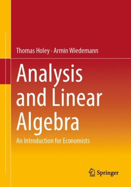 Analysis and Linear Algebra: An Introduction for Economists
