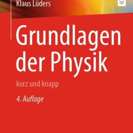 Grundlagen der Physik: kurz und knapp