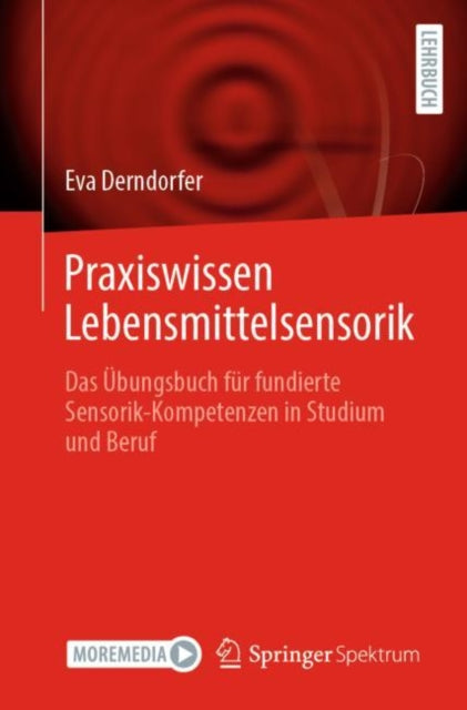 Praxiswissen Lebensmittelsensorik: Das Übungsbuch