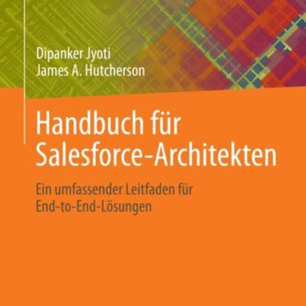 Handbuch für Salesforce-Architekten: Ein umfassender Leitfaden für End-to-End-Lösungen