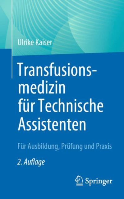 Transfusionsmedizin für Technische Assistenten: