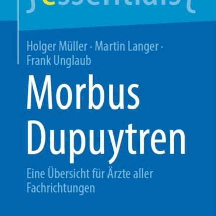 Morbus Dupuytren: Eine Übersicht für Ärzte aller