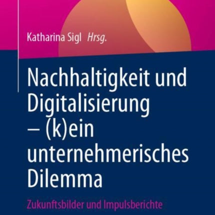 Nachhaltigkeit und Digitalisierung – (k)ein
