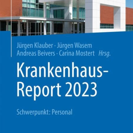 Krankenhaus-Report 2023: Schwerpunkt: Personal