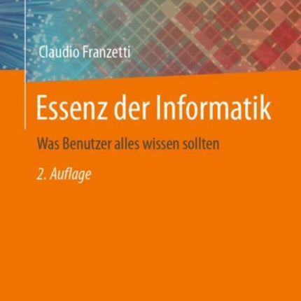 Essenz der Informatik: Was Benutzer alles wissen sollten