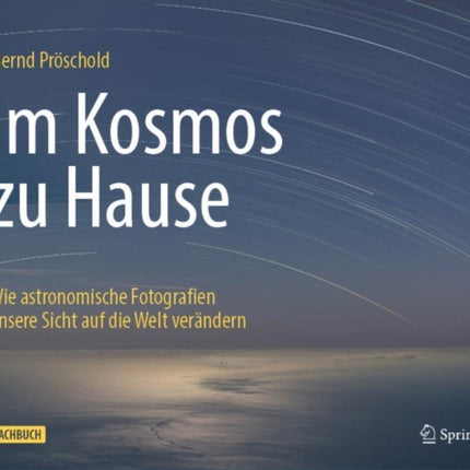 Im Kosmos zu Hause: Wie astronomische Fotografien unsere Sicht auf die Welt verändern