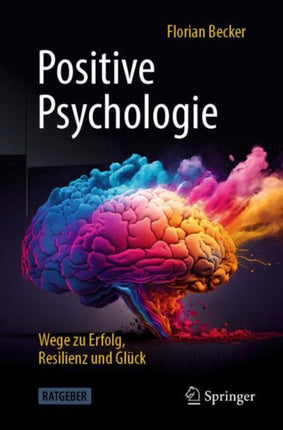 Positive Psychologie  Wege zu Erfolg Resilienz