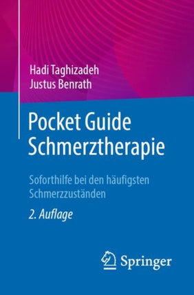 Pocket Guide Schmerztherapie: Soforthilfe bei den häufigsten Schmerzzuständen