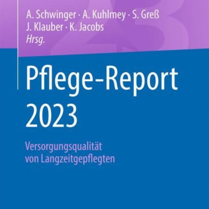 Pflege-Report 2023: Versorgungsqualität von