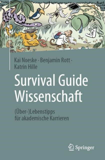 Survival Guide Wissenschaft: (Über-)Lebenstipps