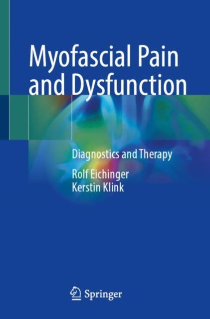 Myofascial Pain and Dysfunction: Diagnostics and Therapy