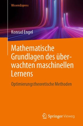 Mathematische Grundlagen Des Überwachten Maschinellen Lernens