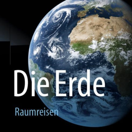 Die Erde: Raumreisen