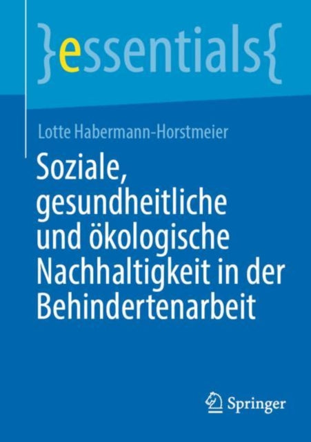 Soziale Gesundheitliche Und Ökologische Nachhaltigkeit in Der Behindertenarbeit