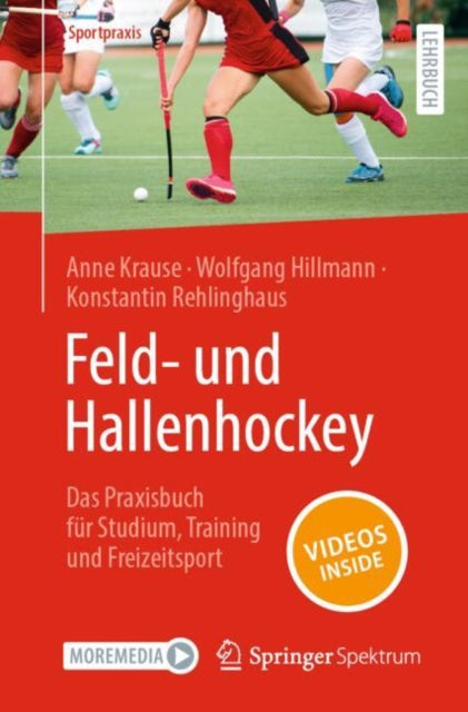 Feld und Hallenhockey   Das Praxisbuch für Studium Training und Freizeitsport