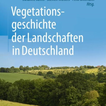Vegetationsgeschichte der Landschaften in