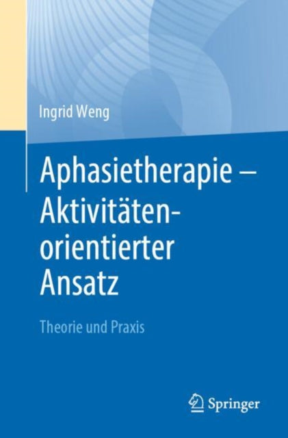 Aphasietherapie  Aktivitätenorientierter Ansatz