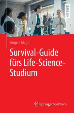 SurvivalGuide fürs LifeScienceStudium
