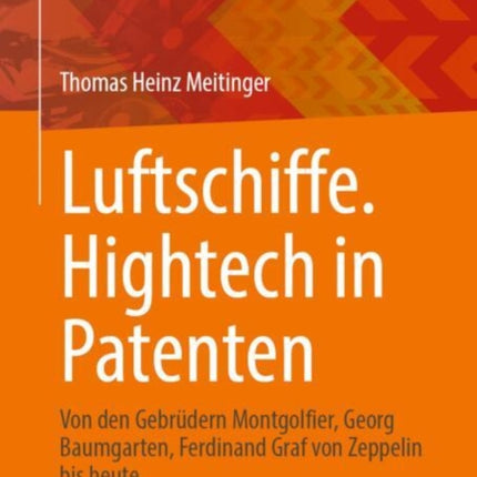 Luftschiffe. Hightech in Patenten