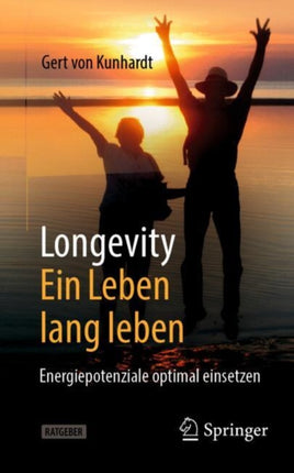 Longevity Ein Leben lang leben
