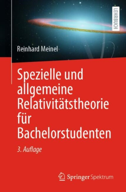 Spezielle und allgemeine Relativitätstheorie für
