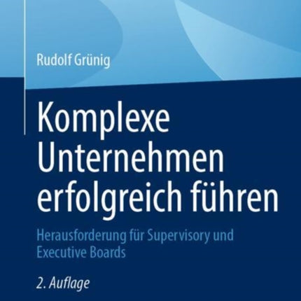 Komplexe Unternehmen erfolgreich führen