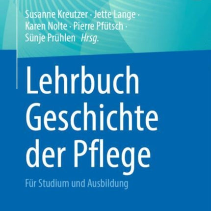 Lehrbuch Geschichte der Pflege