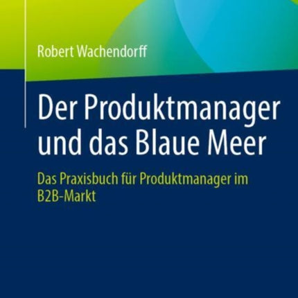 Der Produktmanager und das Blaue Meer