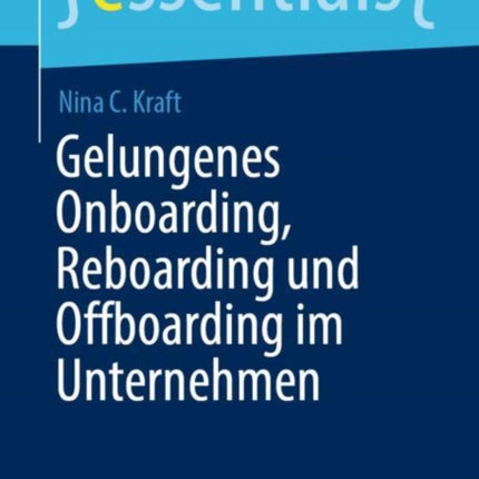 Gelungenes Onboarding Reboarding und Offboarding im Unternehmen