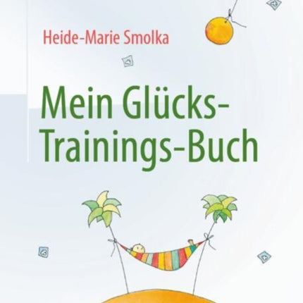 Mein GlücksTrainingsBuch