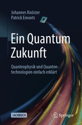 Ein Quantum Zukunft  Quantenphysik und