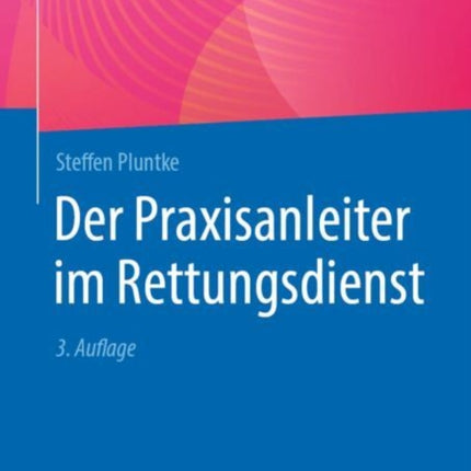 Der Praxisanleiter im Rettungsdienst
