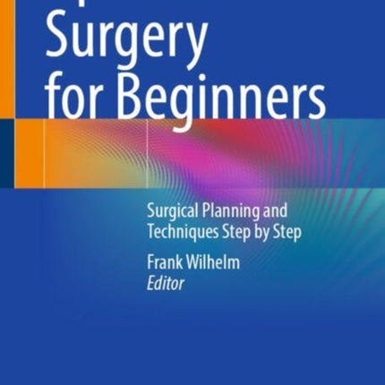 Ophthalmic Surgery for Beginners