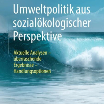 Umweltpolitik aus sozialökologischer Perspektive