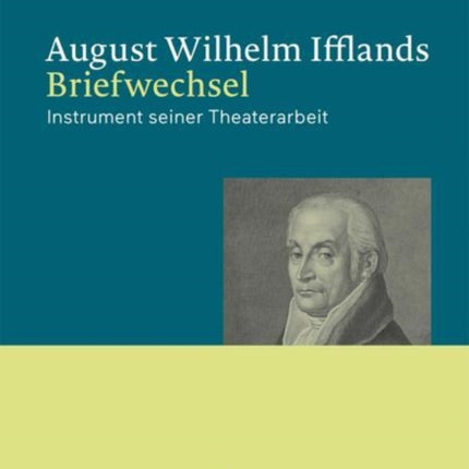 August Wilhelm Ifflands Briefwechsel