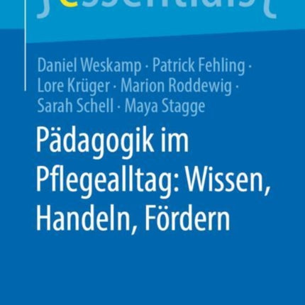 Pädagogik im Pflegealltag Wissen Handeln Fördern