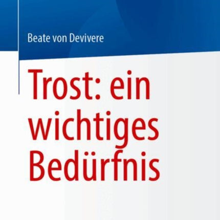 Trost ein wichtiges Bedürfnis